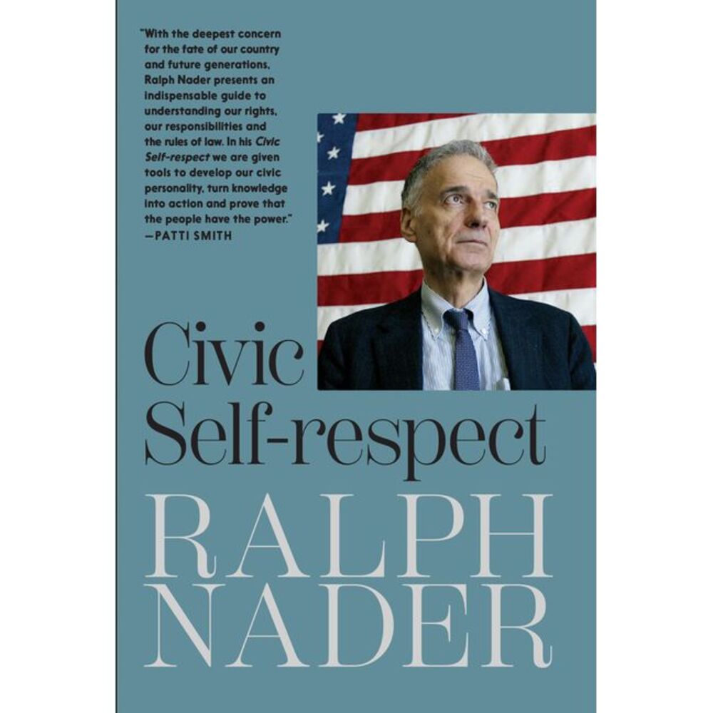 Civic Self-Respect -- Ralph Nader